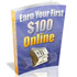 How To Make Your First $100 Online
