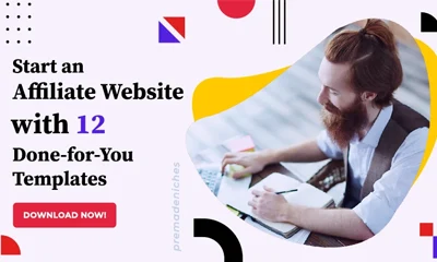 Start an Affiliate Website with 12 Done-for-You Templates