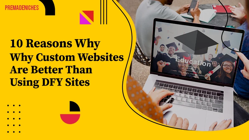custom websites vs dfy sites