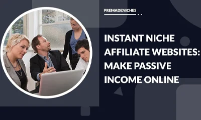 Instant Niche Affiliate Websites: Make Passive Income Online